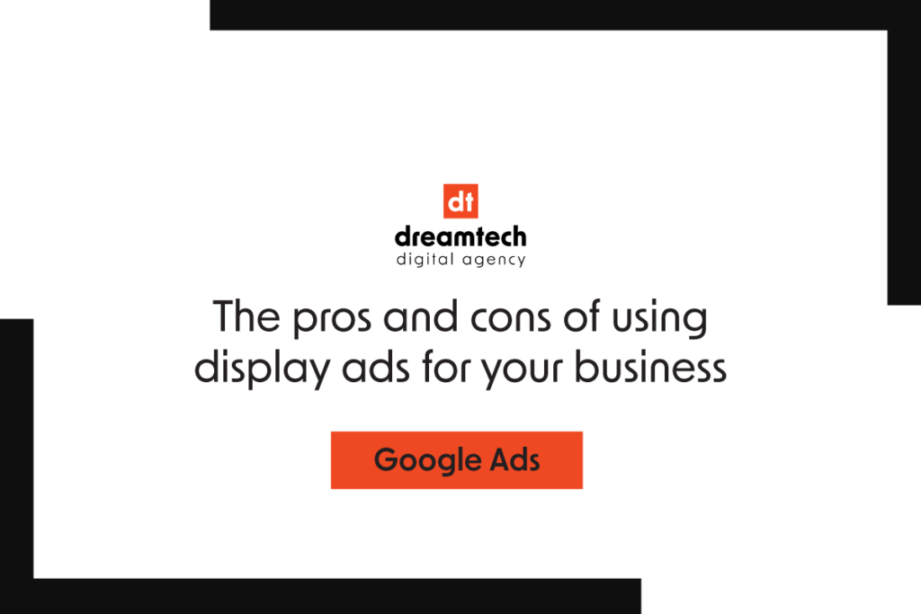 The Pros and Cons of Using Display Ads