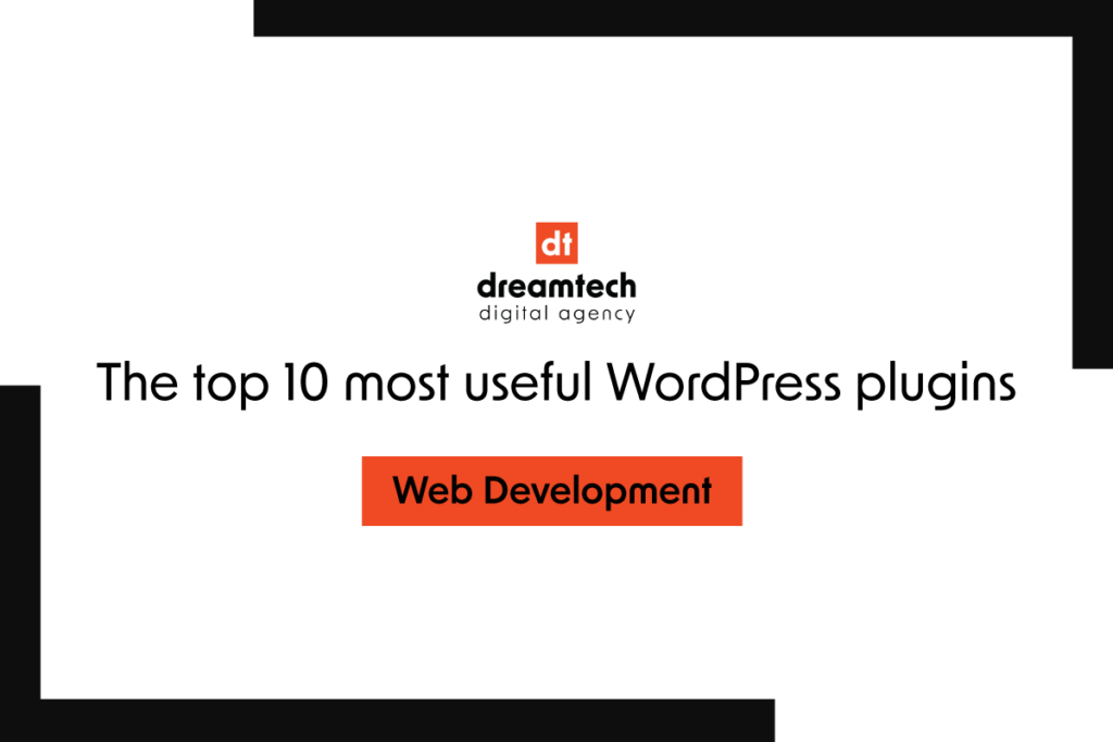 The Top 10 Most Useful WordPress Plugins