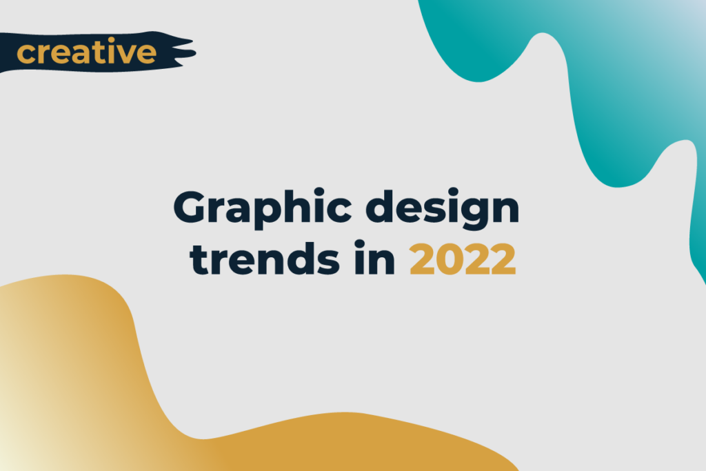 8 graphic design trends in 2022
