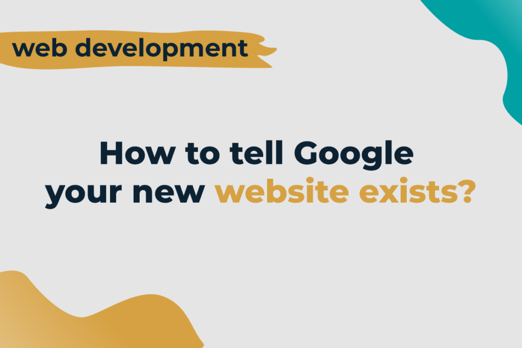 How to tell Google that your new website exists?
