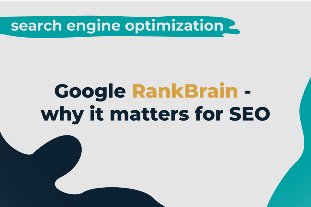 Google RankBrain - Why it matters for SEO
