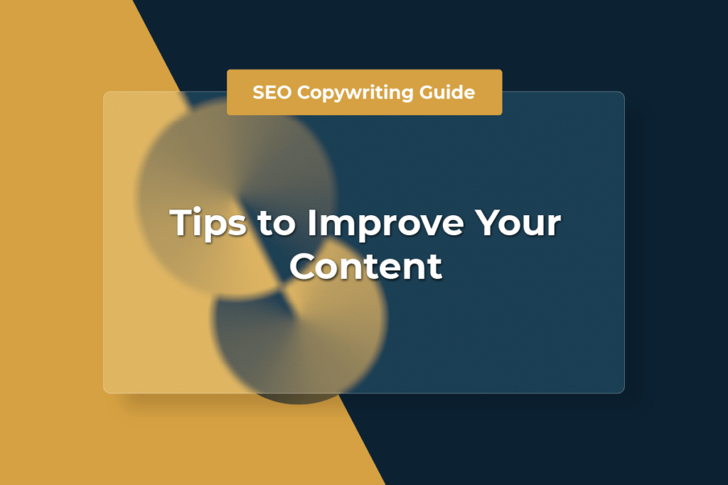 SEO Copywriting Guide: Tips to Improve Your Content