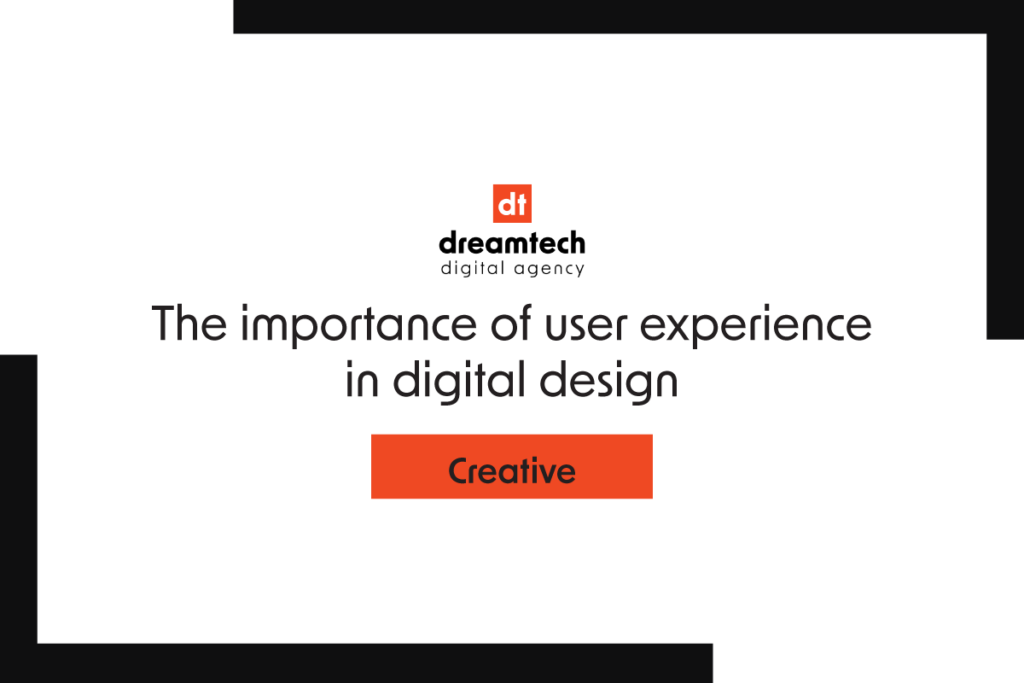 The Importance of User Experience in Digital Design
