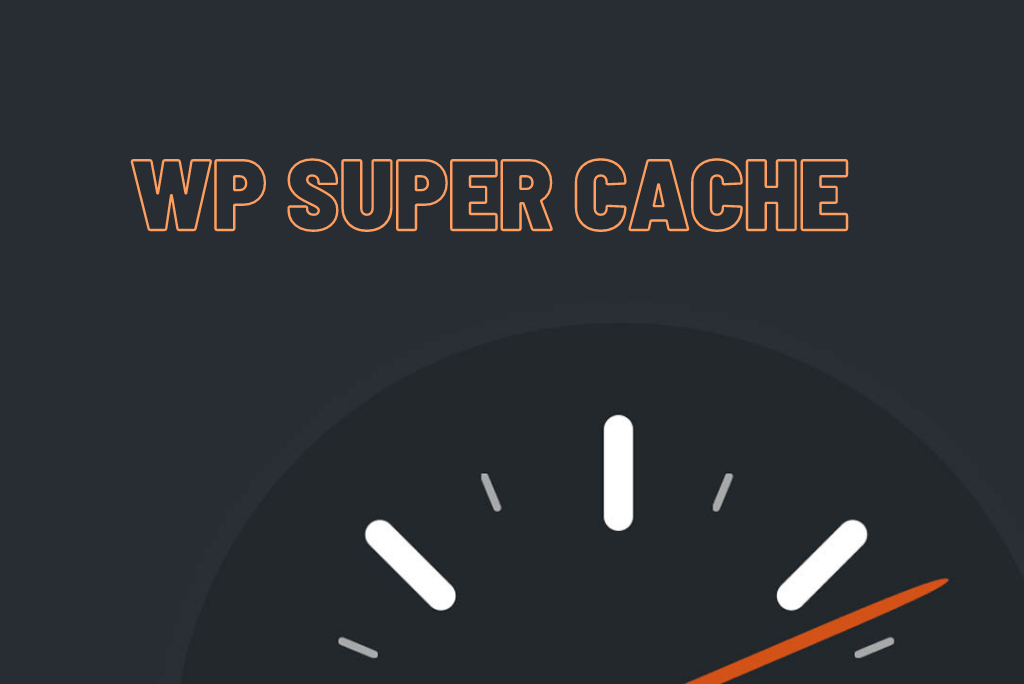 WP Super Cache - WordPress plugins 