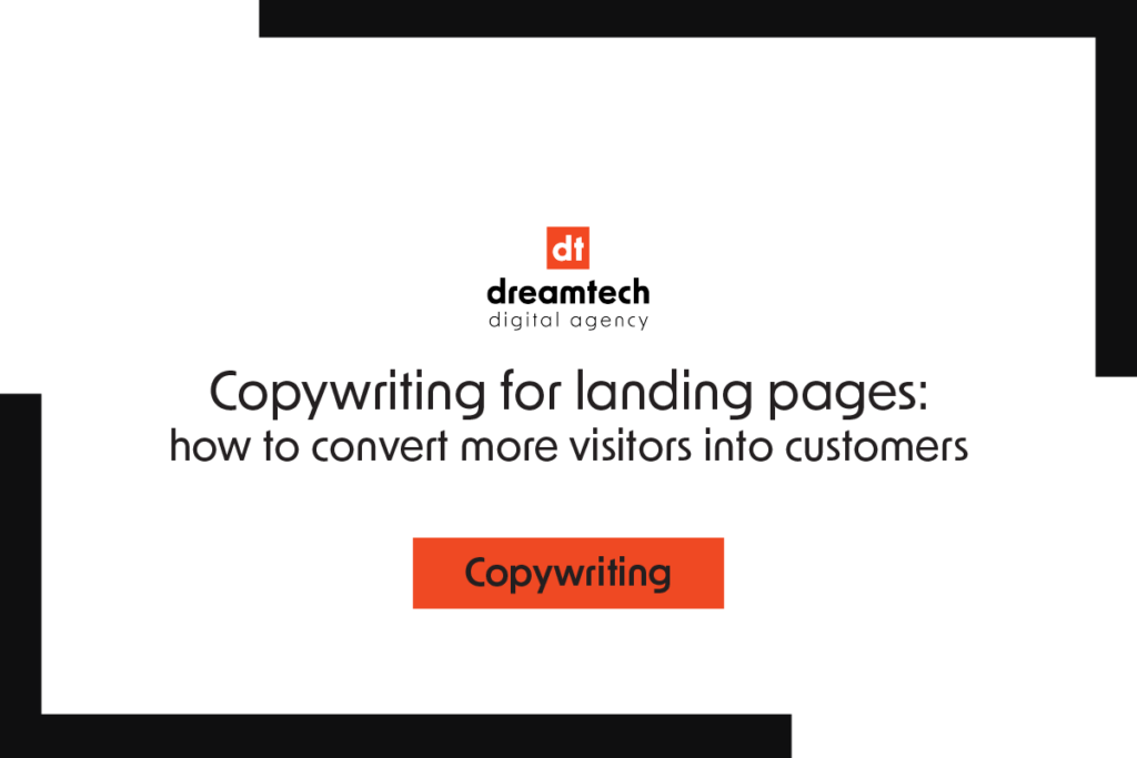 Copywriting for Landing Pages: How to Convert More Visitors into Customers